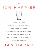 Dan Harris - 10 Happier.pdf